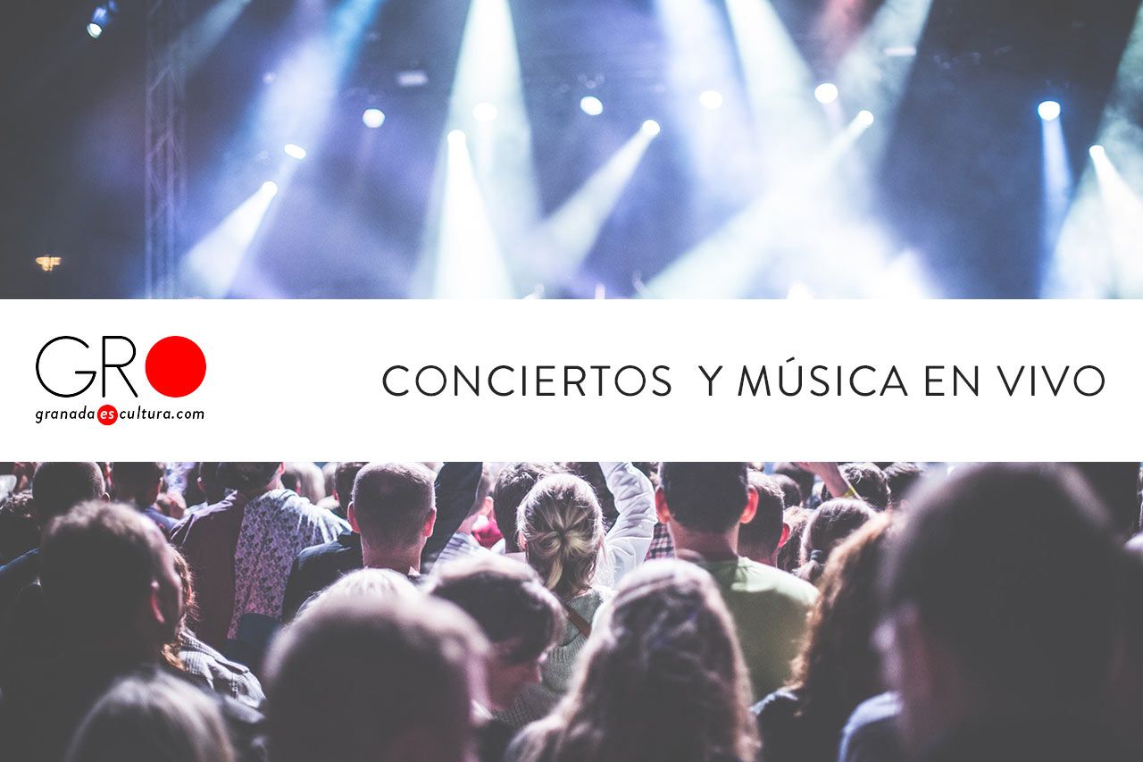 Conciertos en Granada y música en vivo