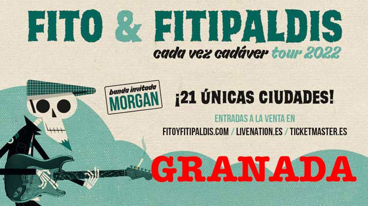Fito y fitipaldis Granada 2022