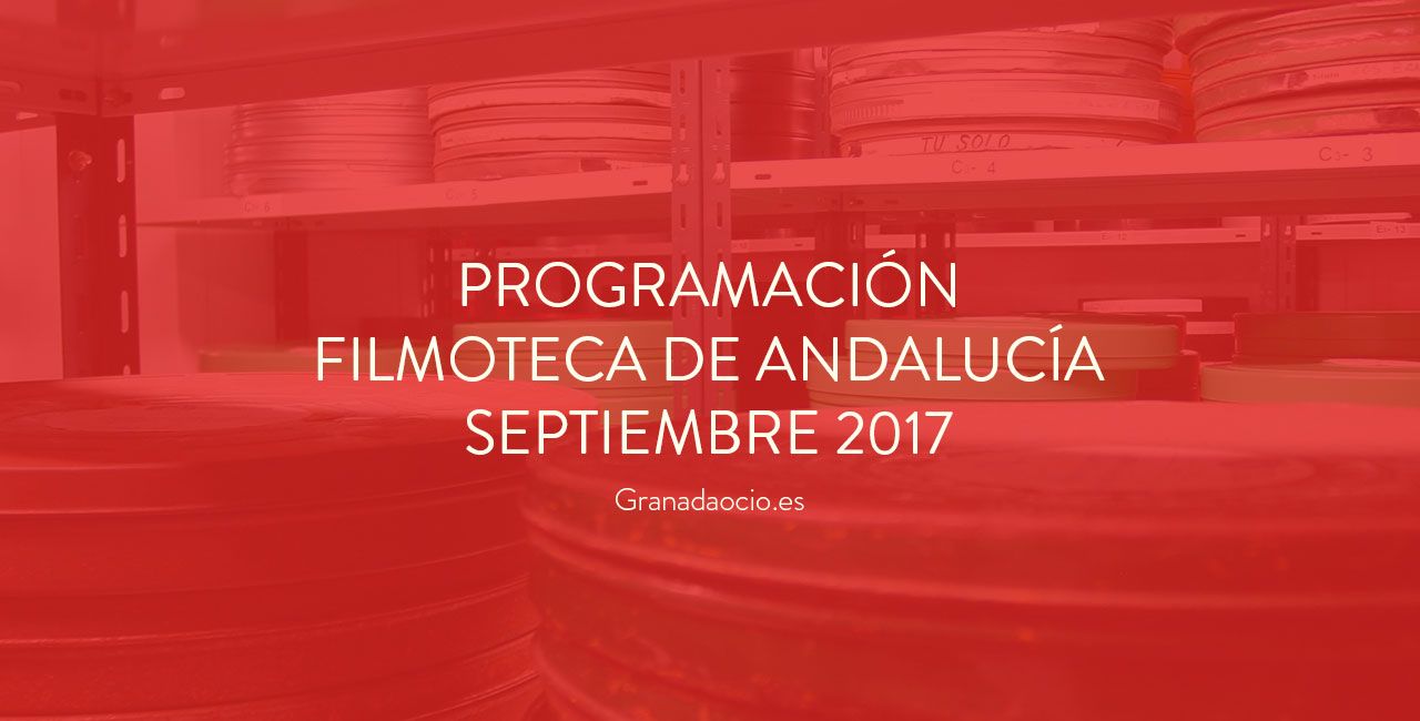 Películas Filmoteca de Andalucía Septiembre 2017